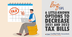 6-Little-Known-Options-to-Decrease-2021-and-2022-Tax-Bills