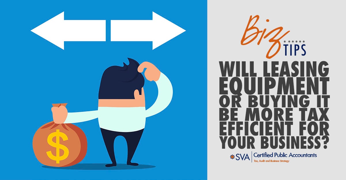 will-leasing-equipment-or-buying-it-be-more-tax-efficient-for-your-business