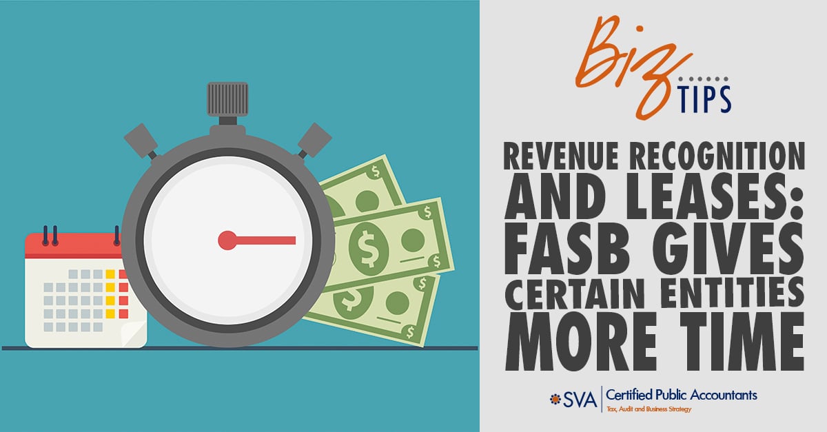 revenue-recognition-and-leases-fasb-gives-certain-entities-more-time