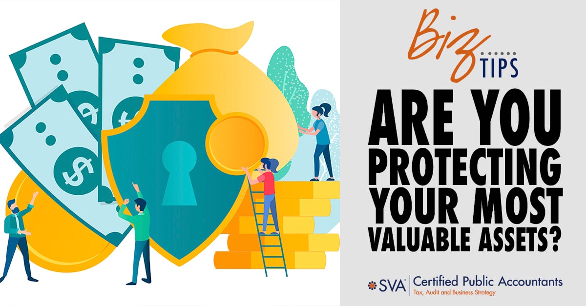 are you protecting your most valuable assets?