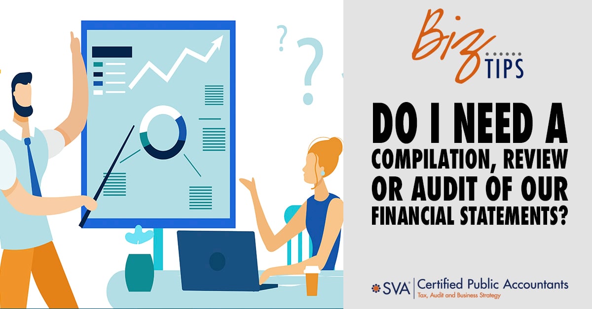 do-i-need-a-compilation-review-or-audit-of-our-financial-statements-1