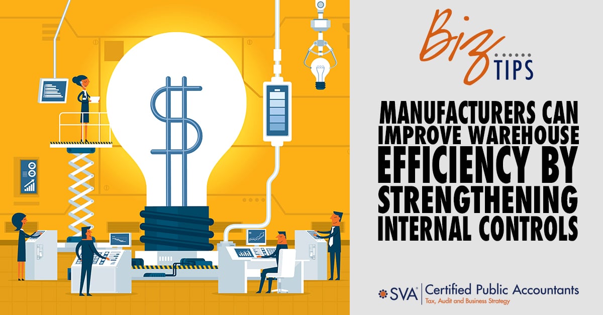 manufacturers-can-improve-warehouse-efficiency-by-strengthening-internal-controls