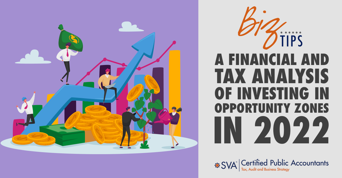 accountants.sva.comhubfsA-Financial-and-Tax-Analysis-of-Investing-In-Opportunity-Zones-In-2022