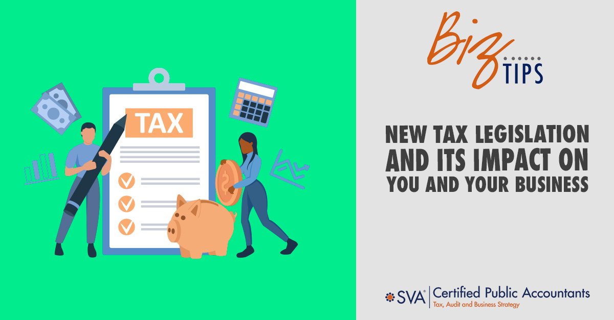 accountants.sva.comhubfsNew-Tax-Legislation-and-Its-Impact-on-You-and-Your-Business