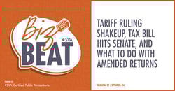 sva-certified-public-accountants-biz-beat-podcast-s01-e06-tariff-ruling-shakeup-tax-bill-hits-senate-and-what-to-do-with-amended-returns