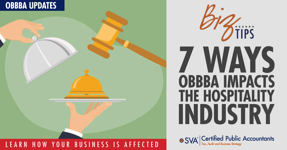 sva-certified-public-accountants-biz-tIps-7-ways-obbba-impacts-the-hospitality-industry