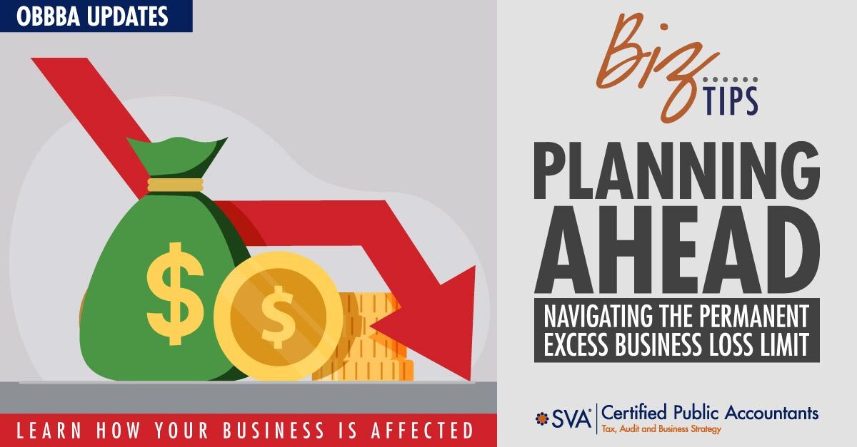 sva-certified-public-accountants-biz-tIps-planning-ahead-navigating-the-permanent-excess-business-loss-limit