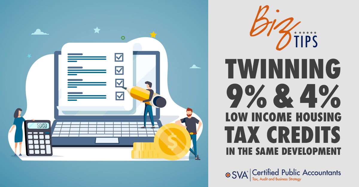 sva-certified-public-accountants-biz-tip-twinning-9-percent-and-4-percent-low-income-housing-tax-credits