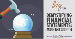 sva-certified-public-accountants-biz-tips-demystifying-financial-statements-a-guide-for-businesses
