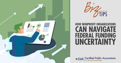 sva-certified-public-accountants-biz-tips-how-nonprofit-organizations-can-navigate-federal-funding-uncertainty
