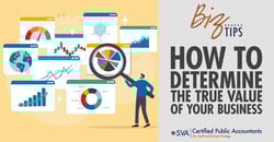 sva-certified-public-accountants-biz-tips-how-to-determine-the-true-value-of-your-business