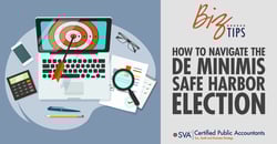sva-certified-public-accountants-biz-tips-how-to-navigate-the-de-minimis-safe-harbor-election