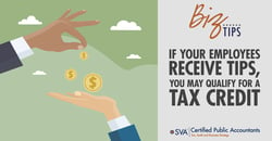 sva-certified-public-accountants-biz-tips-if-your-employees-receive-tips-you-may-qualify-for-a-tax-credit