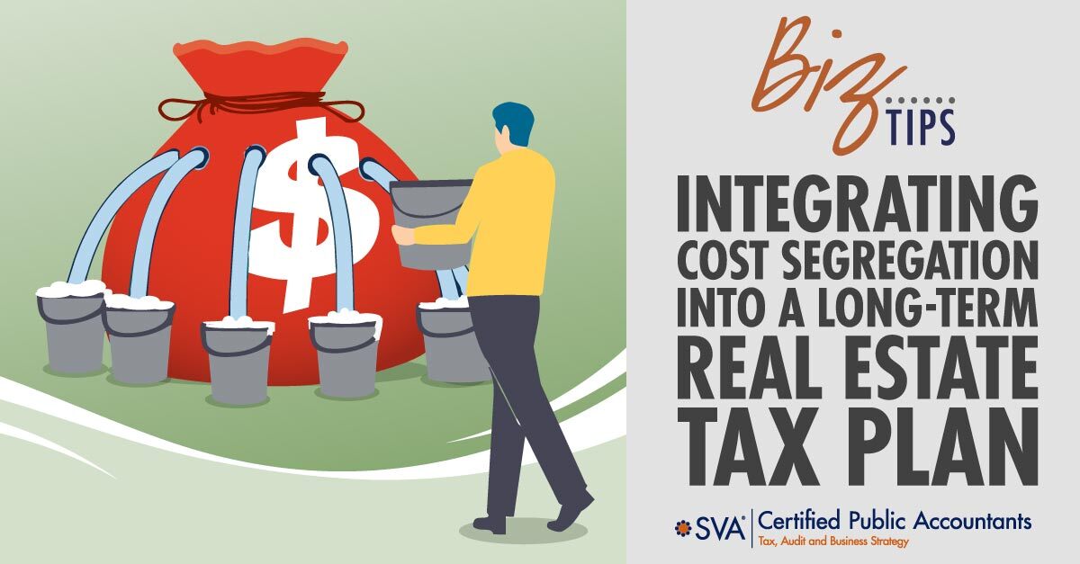 sva-certified-public-accountants-biz-tips-integrating-cost-segregation-into-a-long-term-real-estate-tax-plan