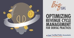 sva-certified-public-accountants-biz-tips-optimizing-revenue-cycle-management-for-dental-practices