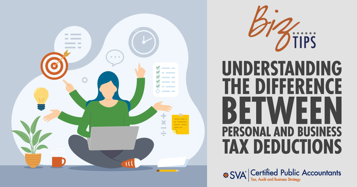 sva-certified-public-accountants-biz-tips-understanding-the-difference-between-personal-and-business-tax-deductions