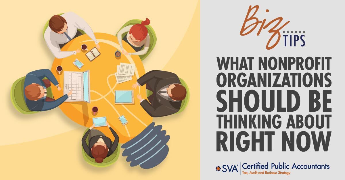 sva-certified-public-accountants-biz-tips-what-nonprofit-organizations-should-be-thinking-about-right-now
