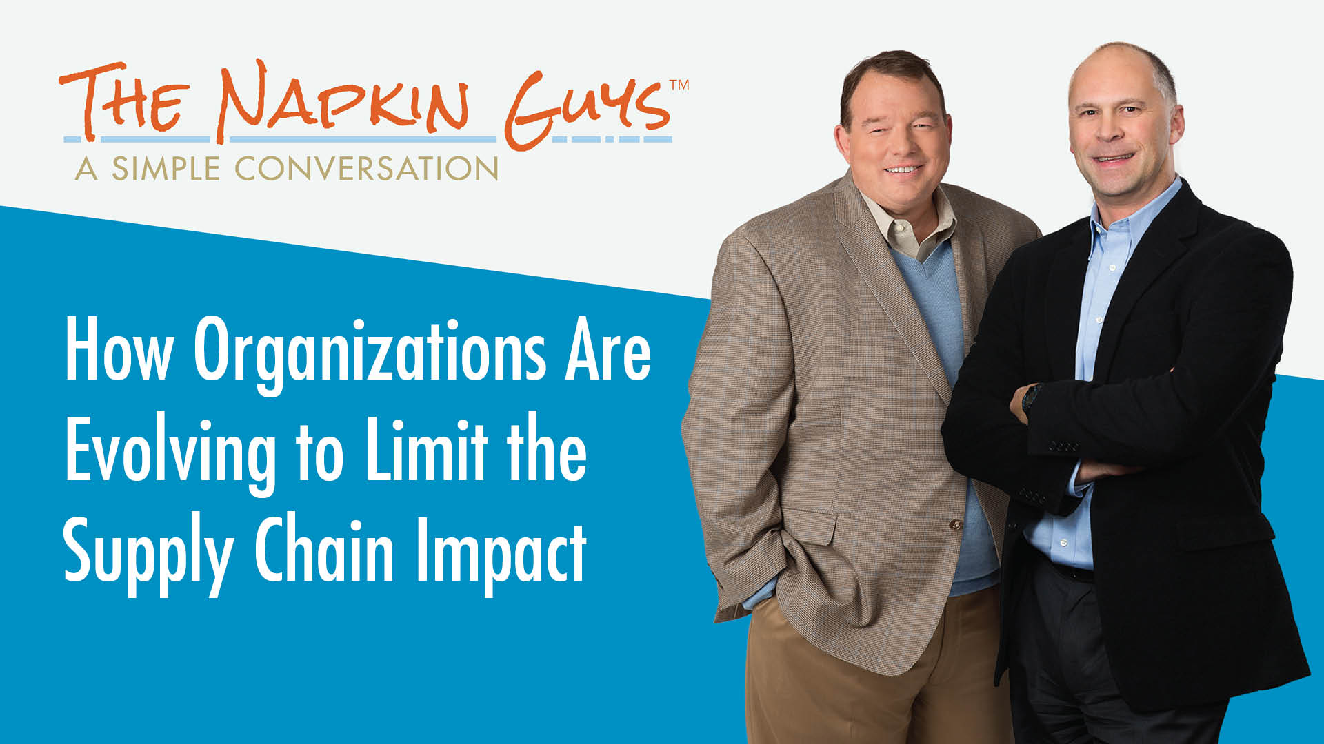 the napkin guys how organizations are evolving to limit the supply chain impact