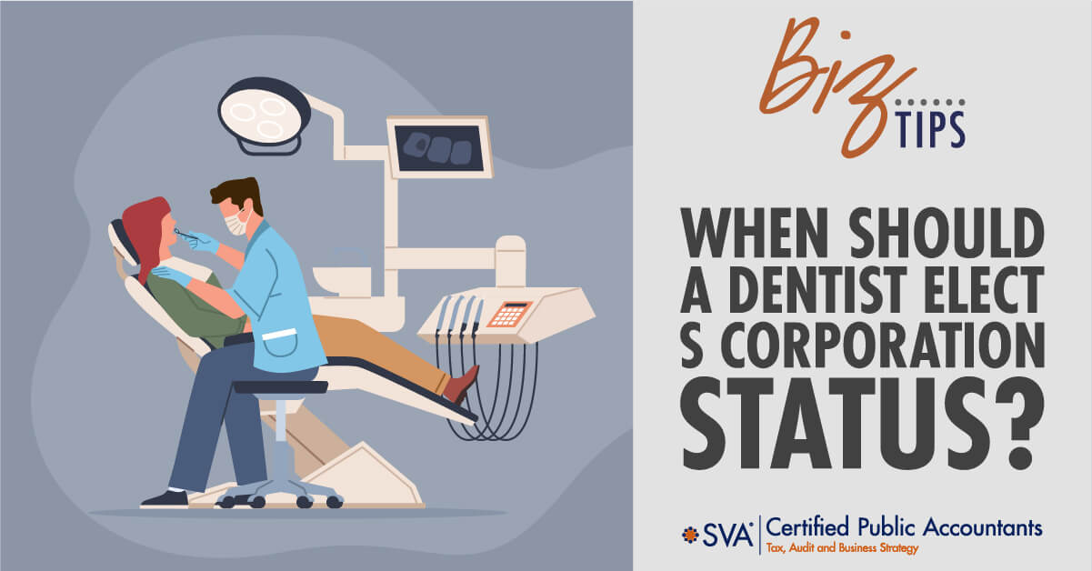When Should a Dentist Elect S Corporation Status?