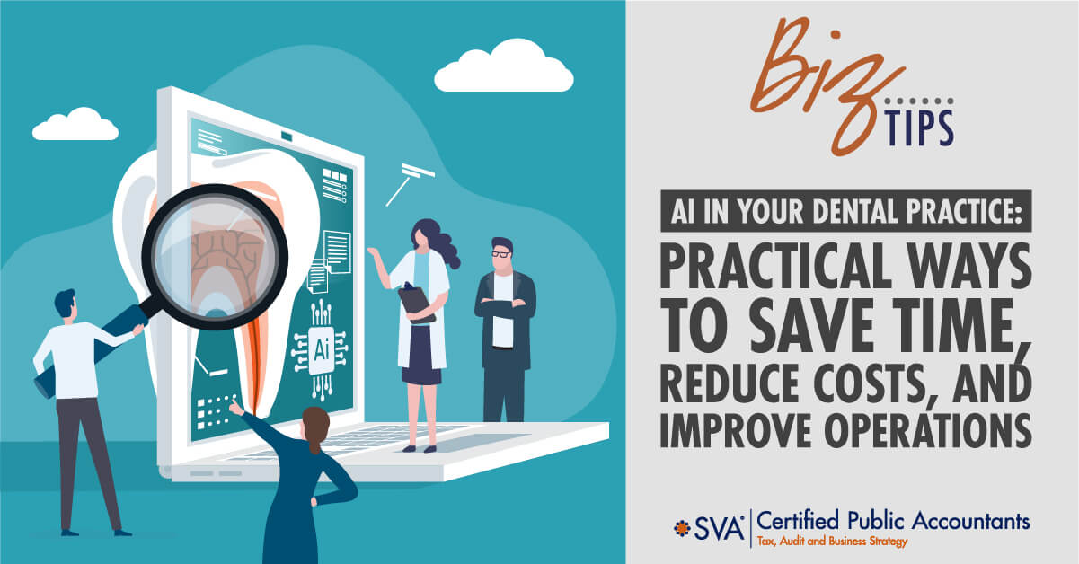 AI in Your Dental Practice: Practical Ways to Save Time, Reduce Costs, and Improve Operations