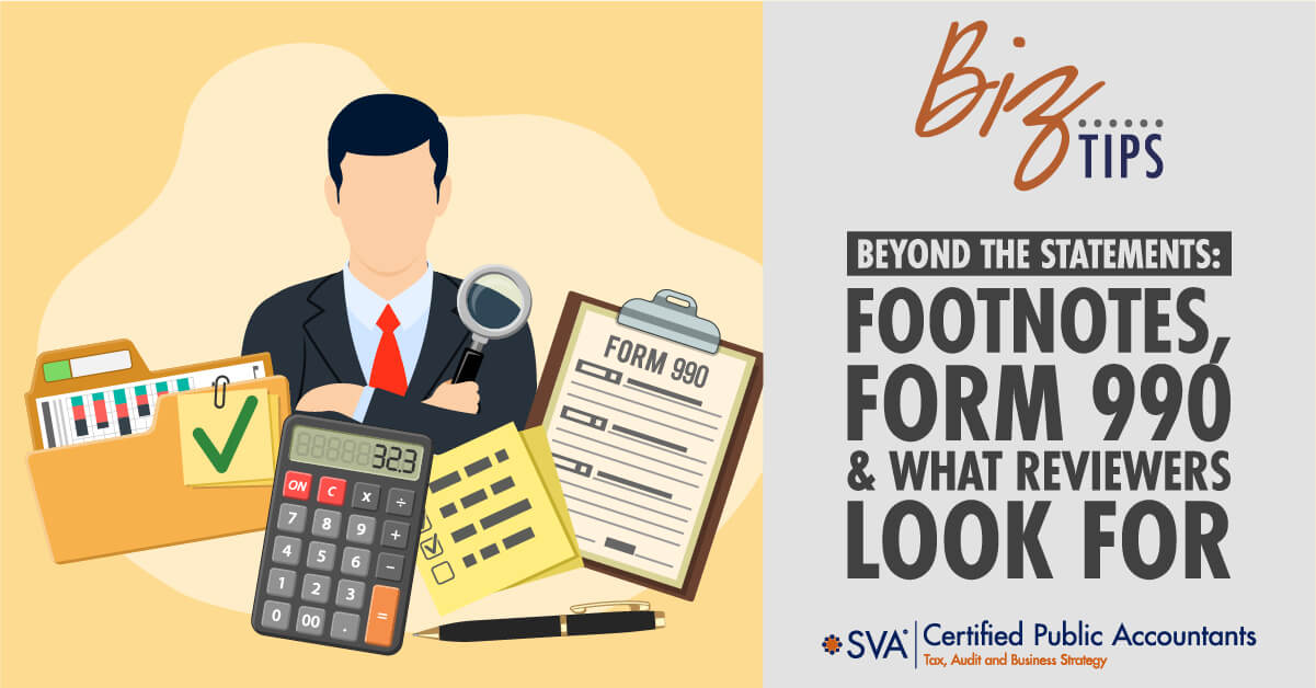 Beyond the Statements: Footnotes, Form 990 and What Reviewers Look For