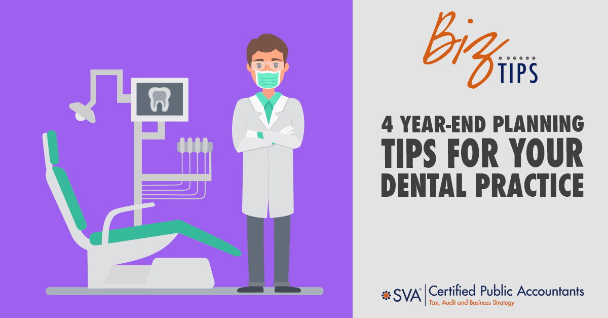 Four Year-End Planning Tips For Your Dental Practice