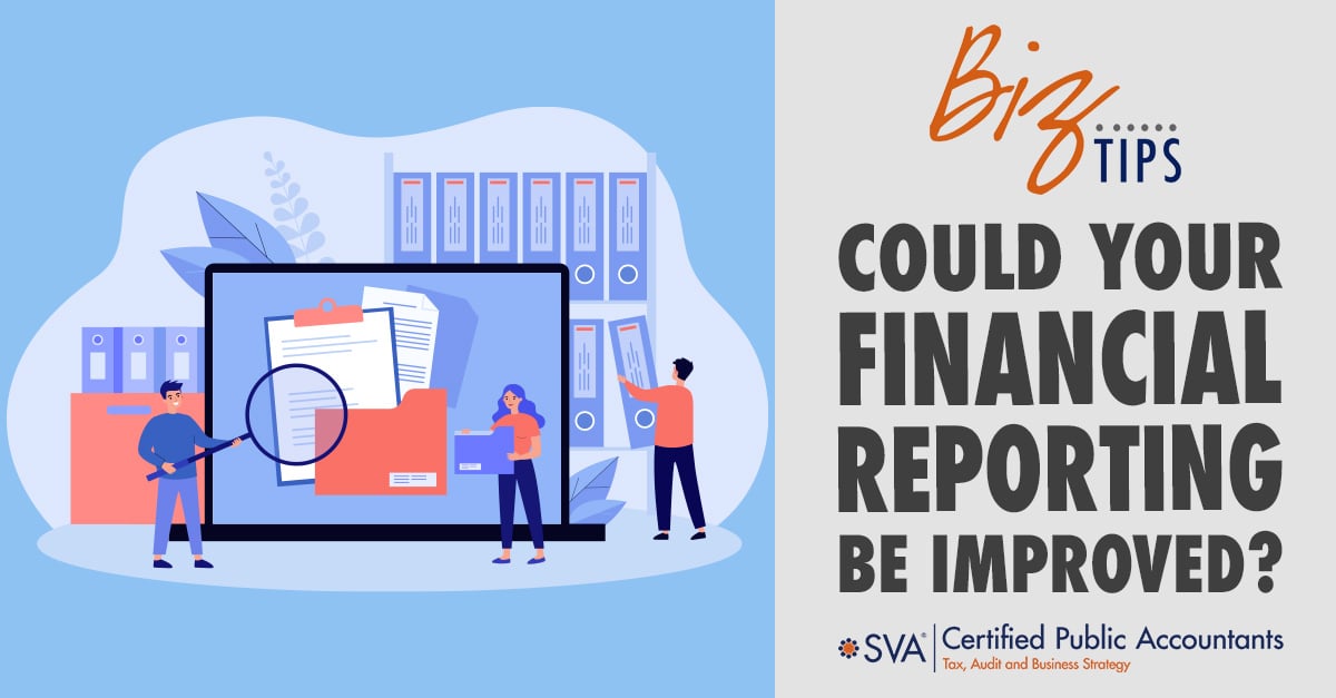 Could Your Financial Reporting Be Improved SVA CPA