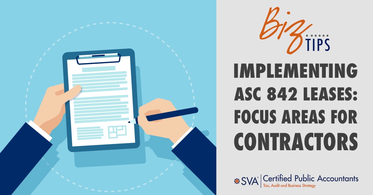 Implementing ASC 842 LEASES: Focus Areas for Contractors