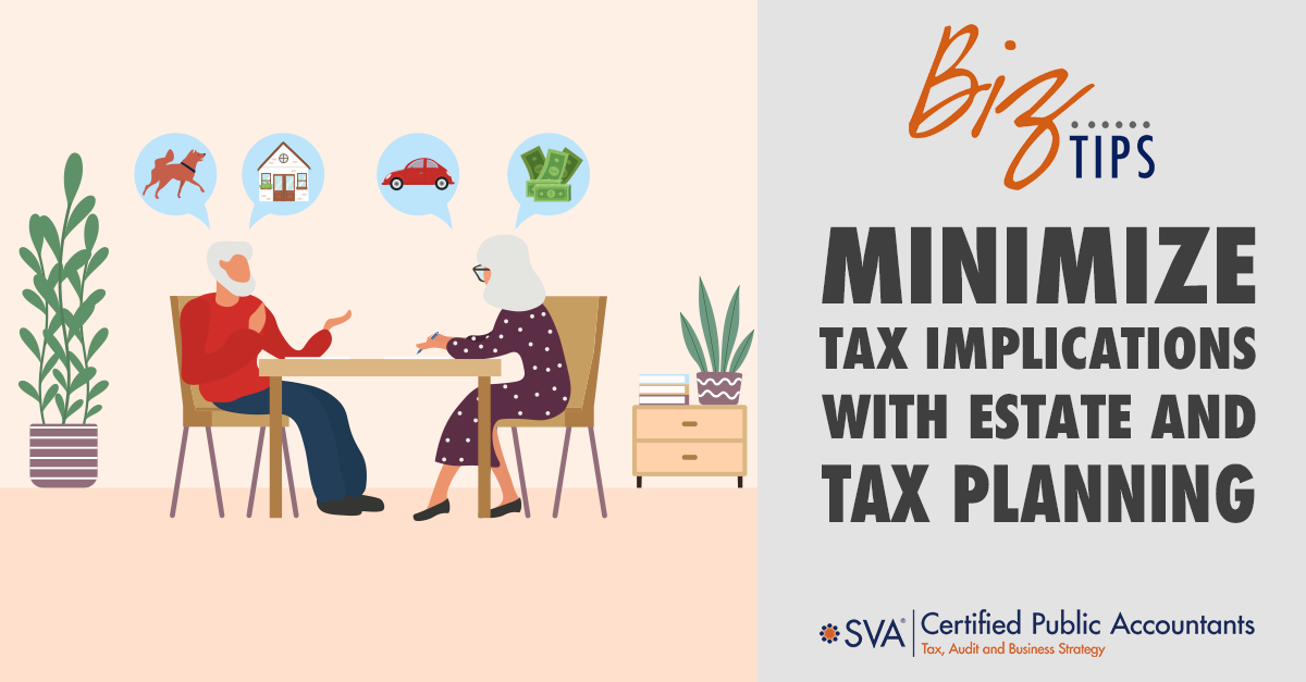 Minimize Tax Implications with Estate and Tax Planning