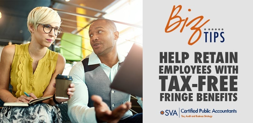 Help Retain Employees with Tax-Free Fringe Benefits