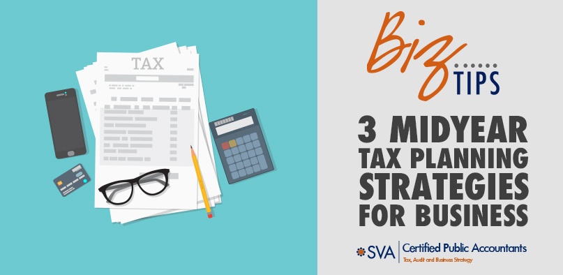 3 Midyear Tax Planning Strategies for Business