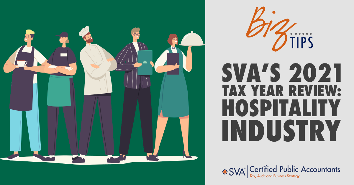SVA's 2021 Tax Year Review: Hospitality Industry