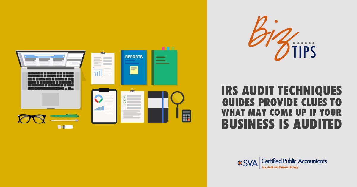 irs-audit-techniques-guides-provide-clues-to-what-may-come-up-if-your-business-is-audited