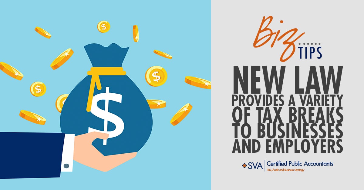 new-law-provides-a-variety-of-tax-breaks-to-businesses-and-employers-1