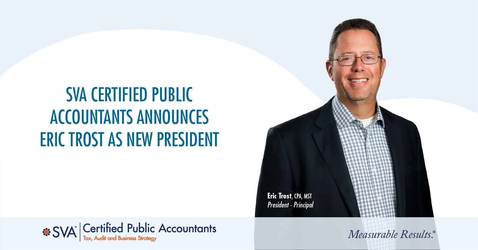 SVA Certified Public Accountants Announces Eric Trost as New President