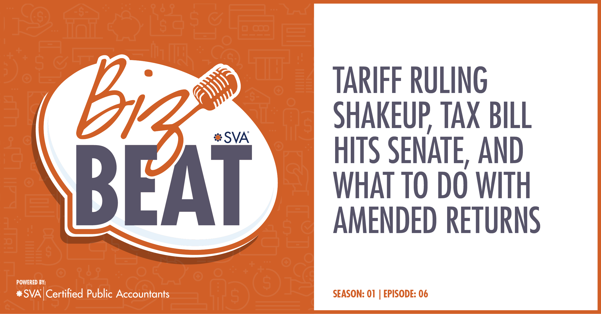 Tariff Ruling Shakeup, Tax Bill Hits Senate, and What to Do with Amended Returns