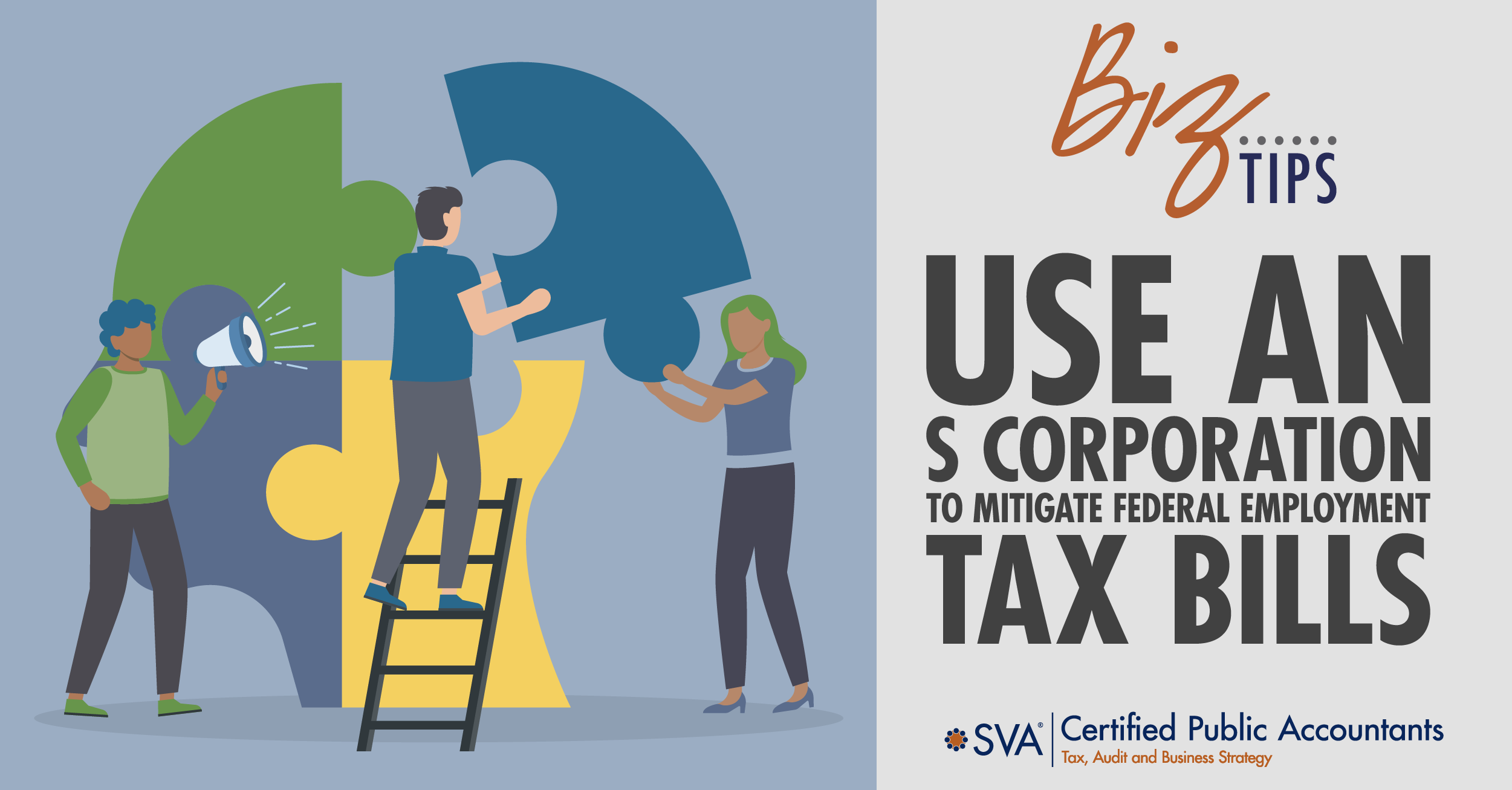 Use an S Corporation to Mitigate Federal Employment Tax Bills