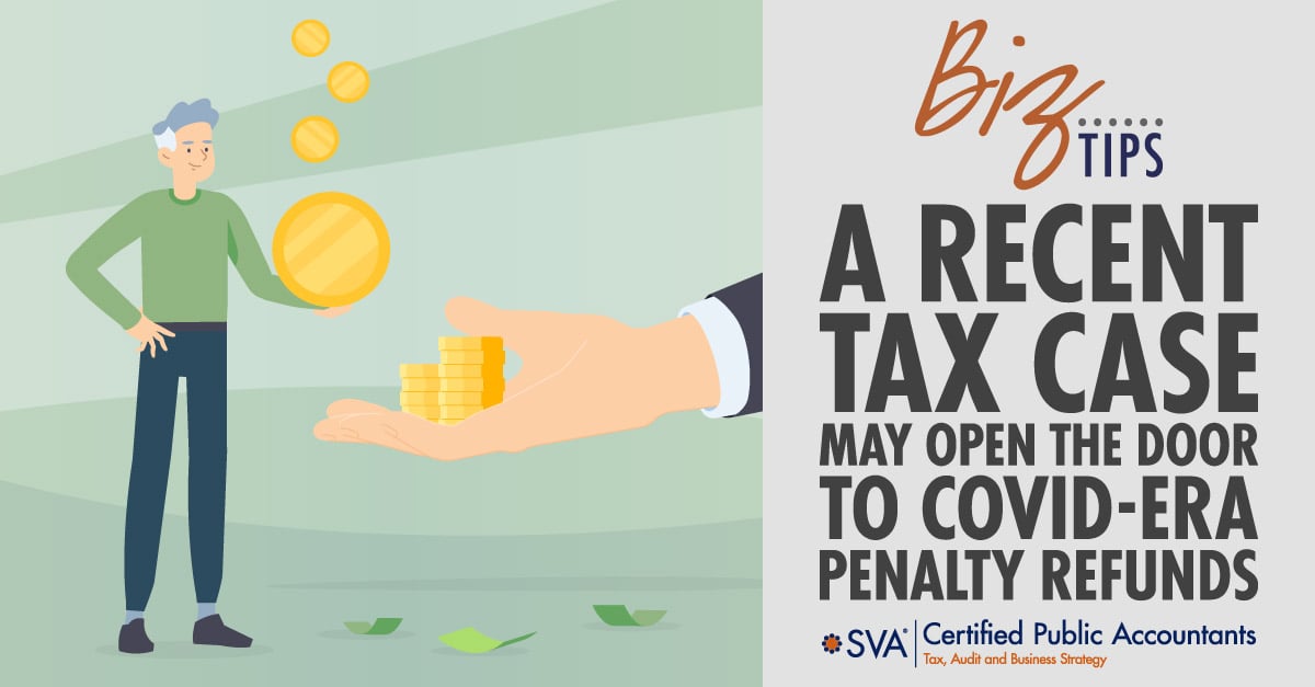 A Recent Tax Case May Open the Door to COVID-Era Penalty Refunds