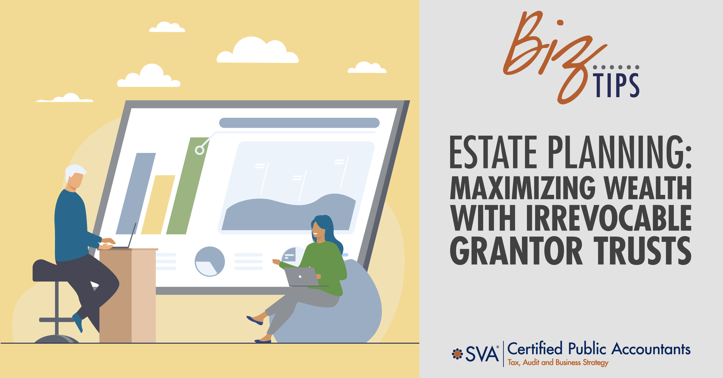Estate Planning: Maximizing Wealth with Irrevocable Grantor Trusts - Key Benefits and Strategies