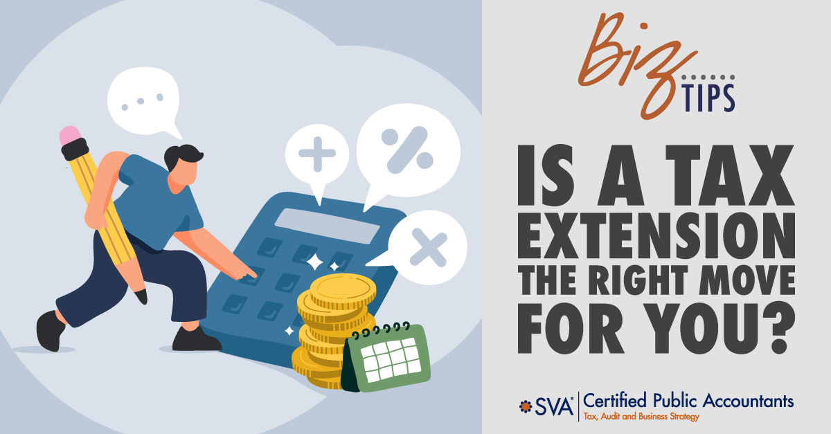 Is a Tax Extension the Right Move for You?