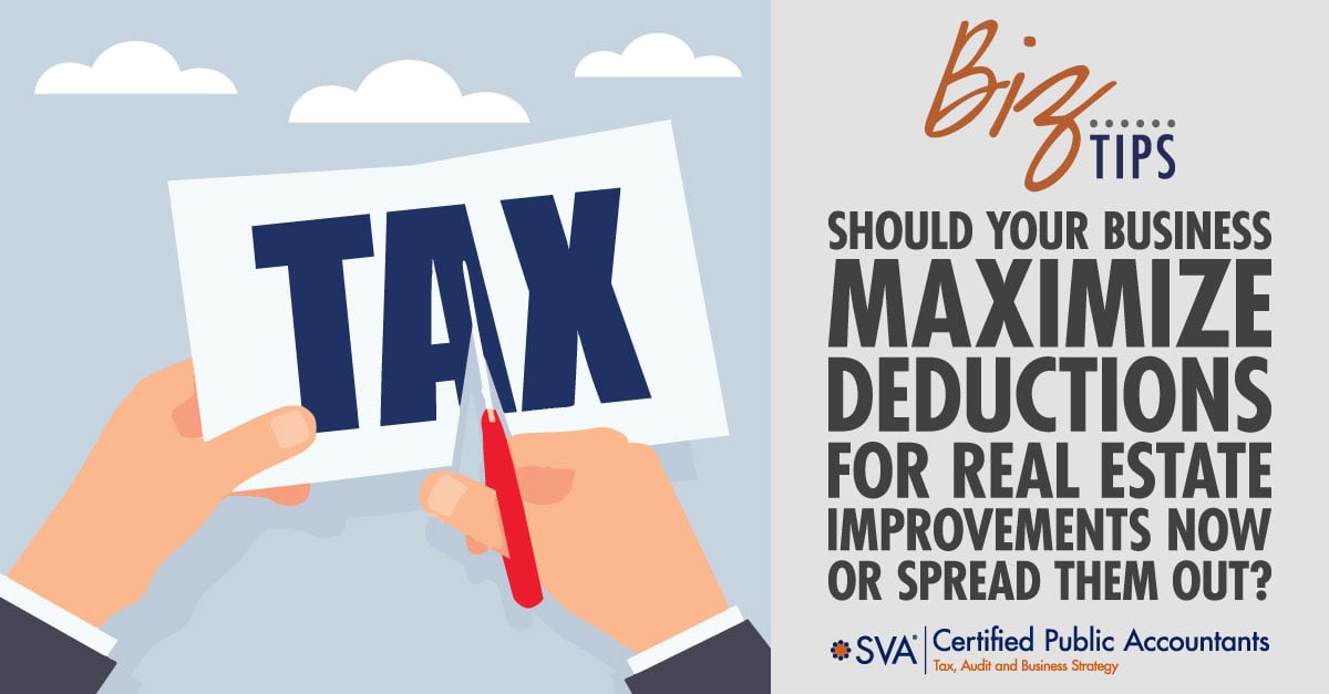 Should Your Business Maximize Deductions for Real Estate Improvements Now or Spread Them Out?