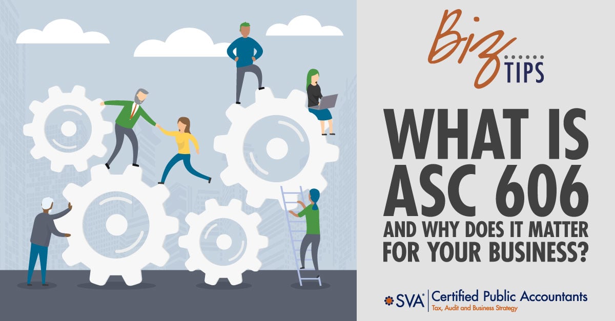 What is ASC 606 and Why Does It Matter for Your Business?