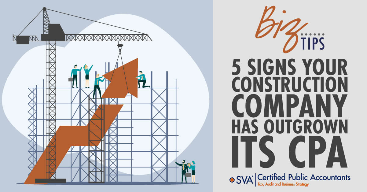 5 Signs Your Construction Company Has Outgrown Its CPA