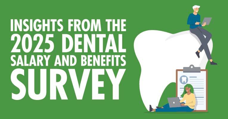 Dental Webinar: Insights from the 2025 Dental Salary and Benefits Survey
