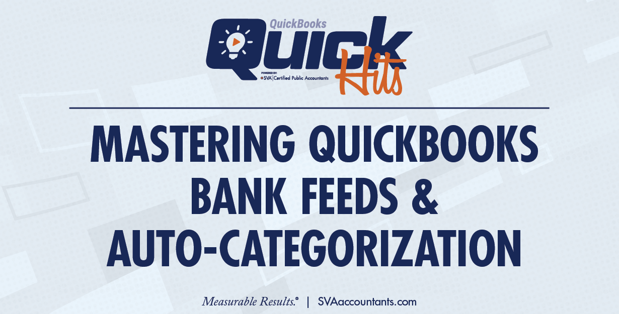 Mastering QuickBooks Bank Feeds & Auto-Categorization