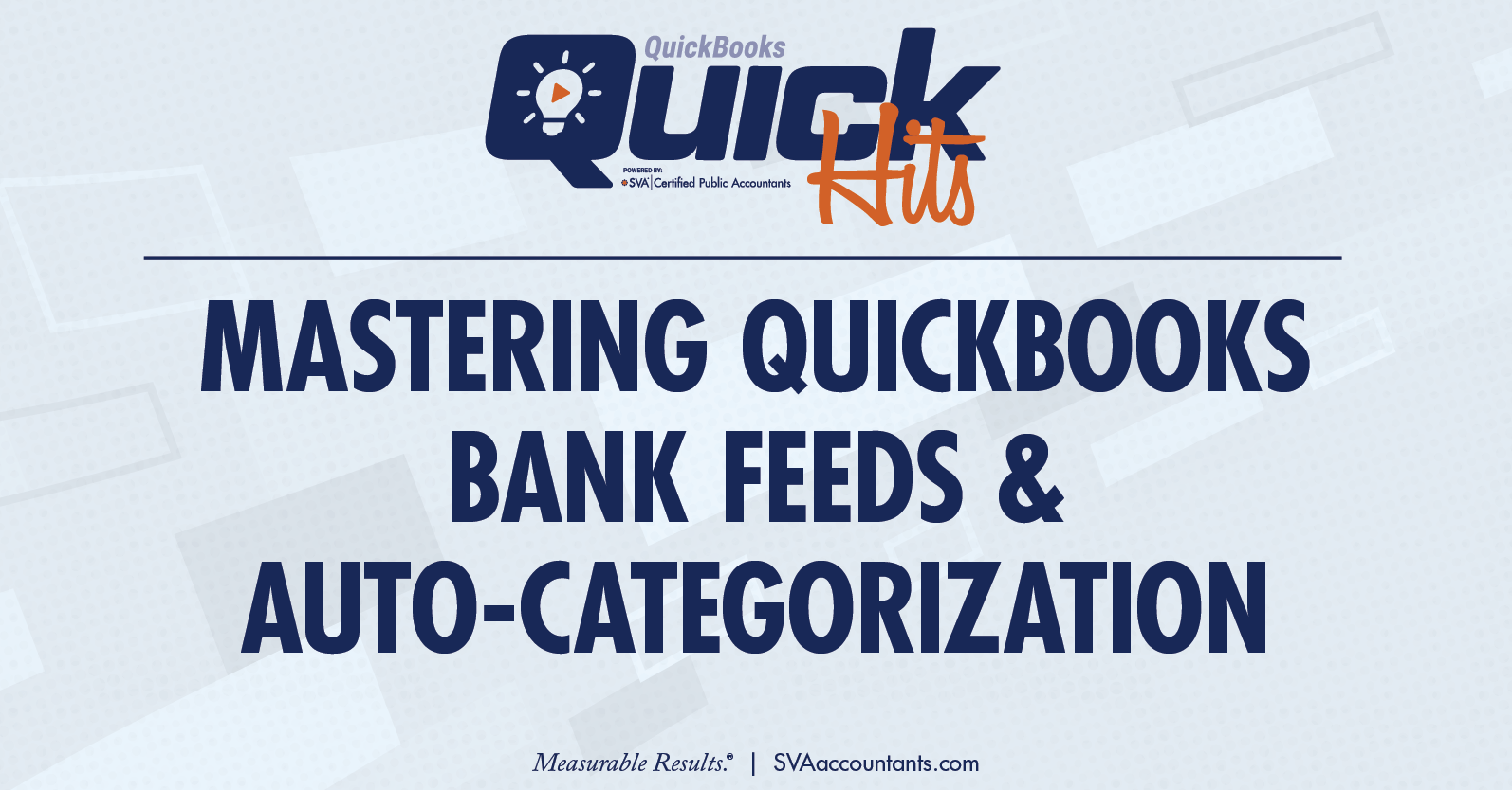 QuickBooks Quick Hits Webinar: Mastering QuickBooks Bank Feeds & Auto-Categorization