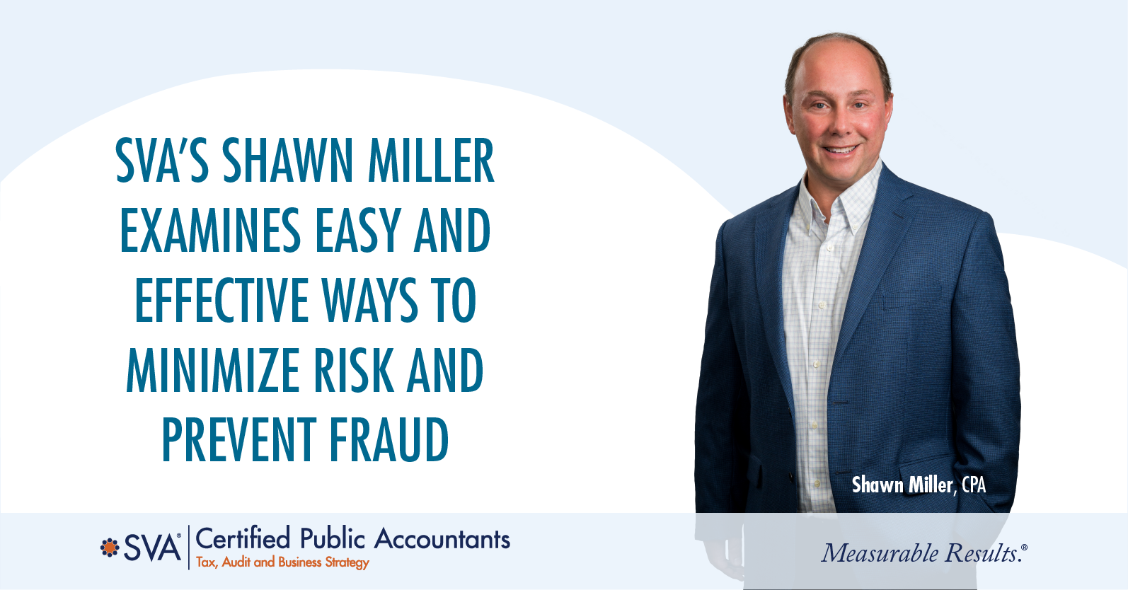 SVA’s Shawn Miller Examines Easy and Effective Ways to Minimize Risk and Prevent Fraud  