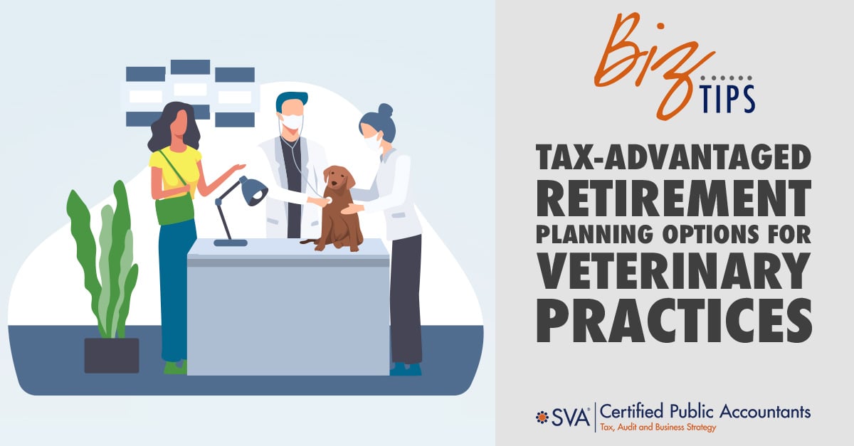 Tax-Advantaged Retirement Planning Options for Veterinary Practices