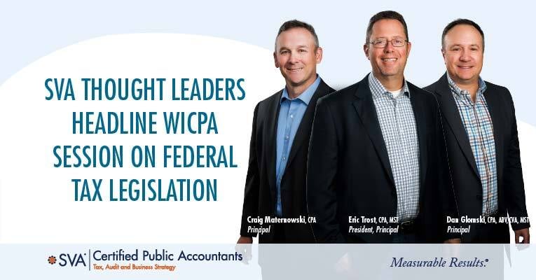SVA Thought Leaders Headline WICPA Session on Federal Tax Legislation