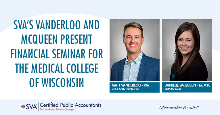 SVA’s Vanderloo and McQueen Present Financial Seminar for the Medical College of Wisconsin 